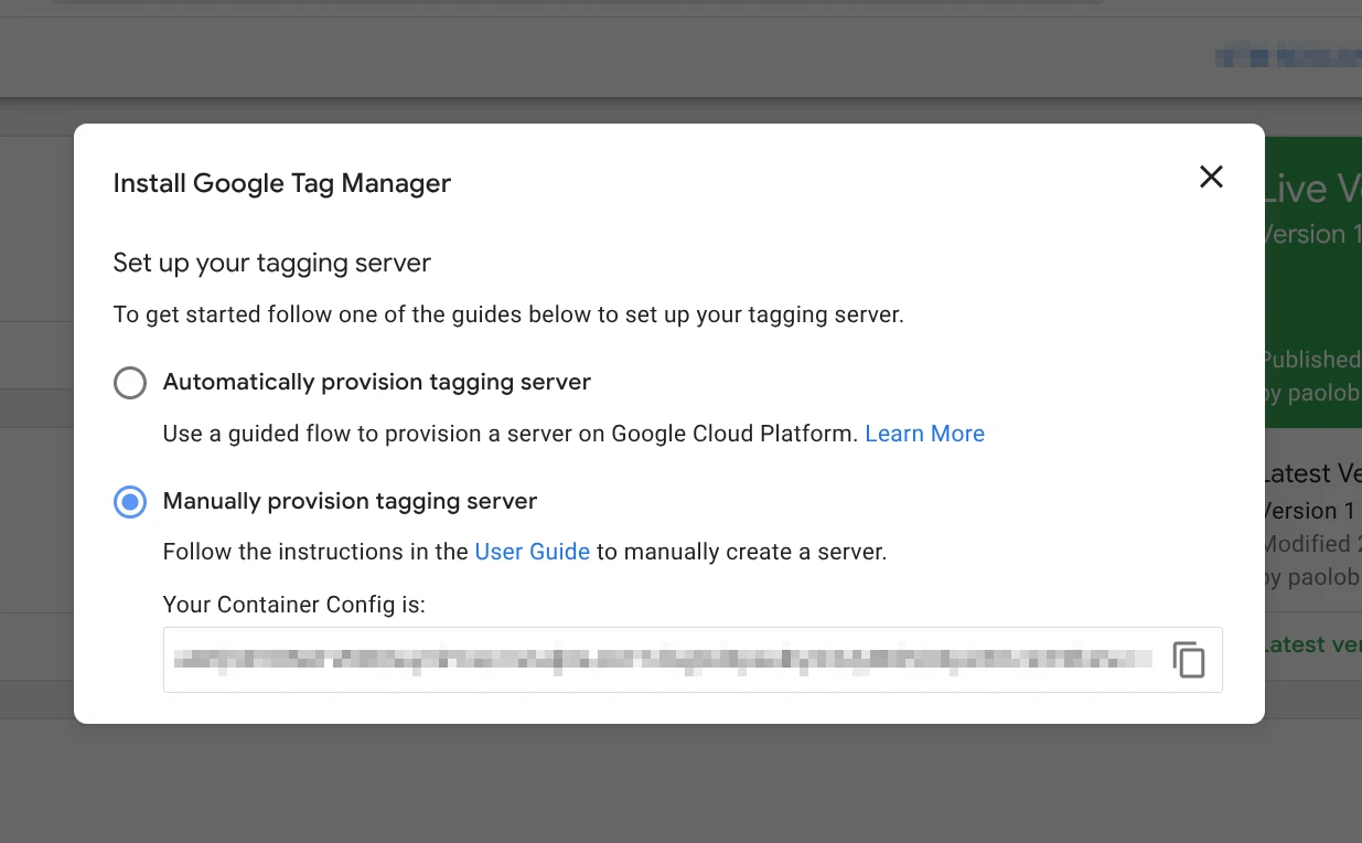 Install Google Tag Manager dialog with “Manually provision tagging server” selected, showing the Container Config string to copy
